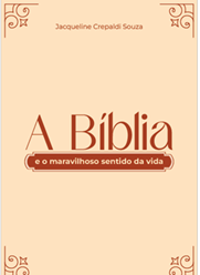 Livro: A Bíblia e o maravilhoso sentido da vida